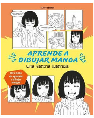 APRENDE A DIBUJAR MANGA UNA HISTORIA ILUSTRADA