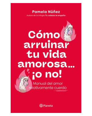 COMO ARRUINAR TU VIDA AMOROSA O NO