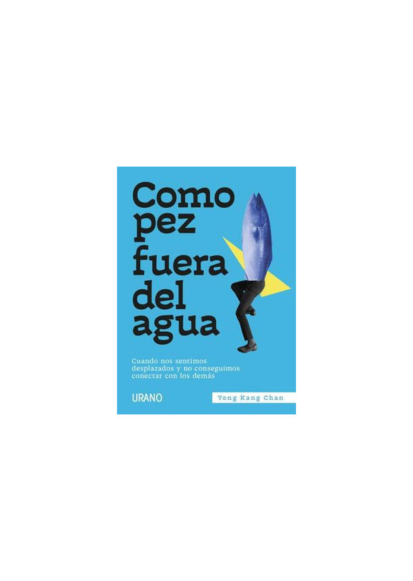 COMO PEZ FUERA DEL AGUA