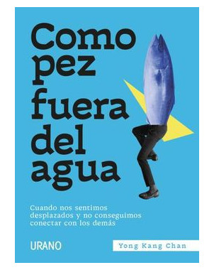 COMO PEZ FUERA DEL AGUA