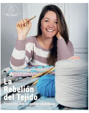 LA REBELION DEL TEJIDO PROYECTOS QUE NO PODRAS ABANDONAR