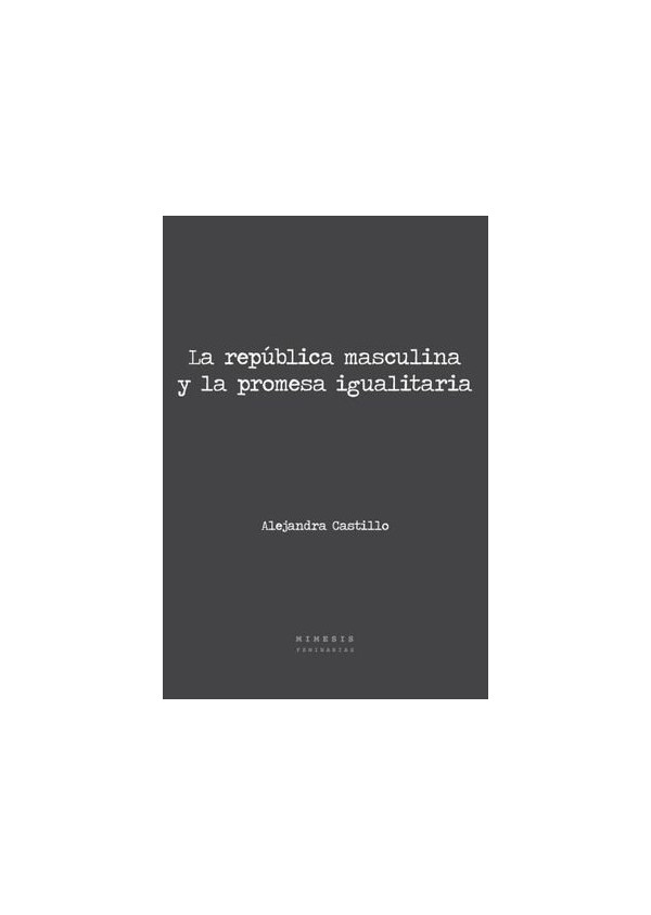 LA REPUBLICA MASCULINA Y LA PROMESA IGUALITARIA