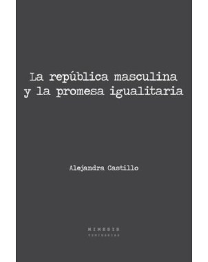 LA REPUBLICA MASCULINA Y LA PROMESA IGUALITARIA