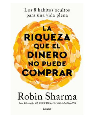 LA RIQUEZA QUE EL DINERO NO PUEDE COMPRAR