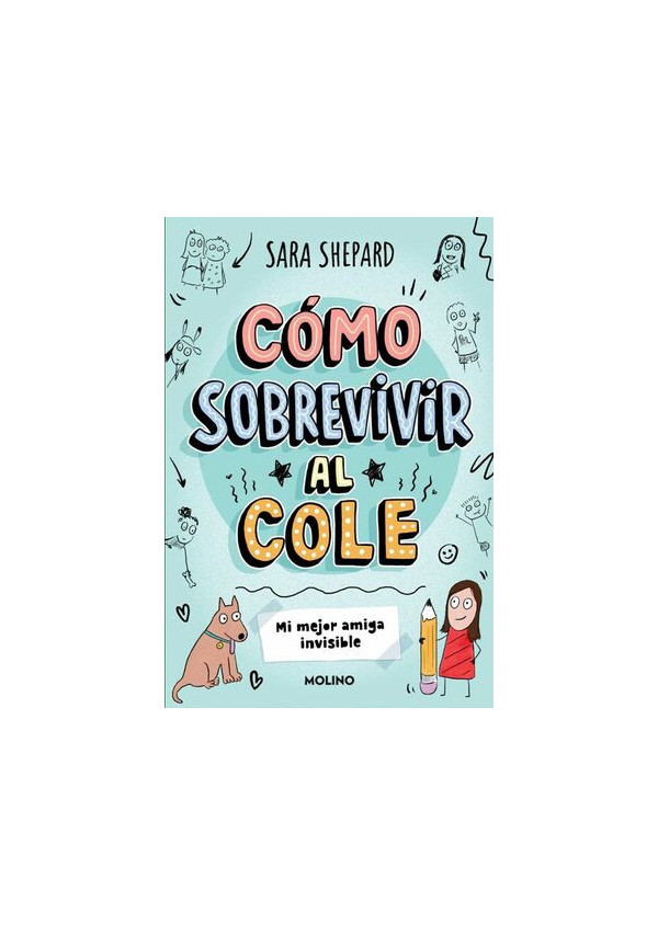 COMO SOBREVIVIR AL COLE MI MEJOR AMIGA INVISIBLE