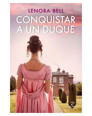 CONQUISTAR A UN DUQUE
