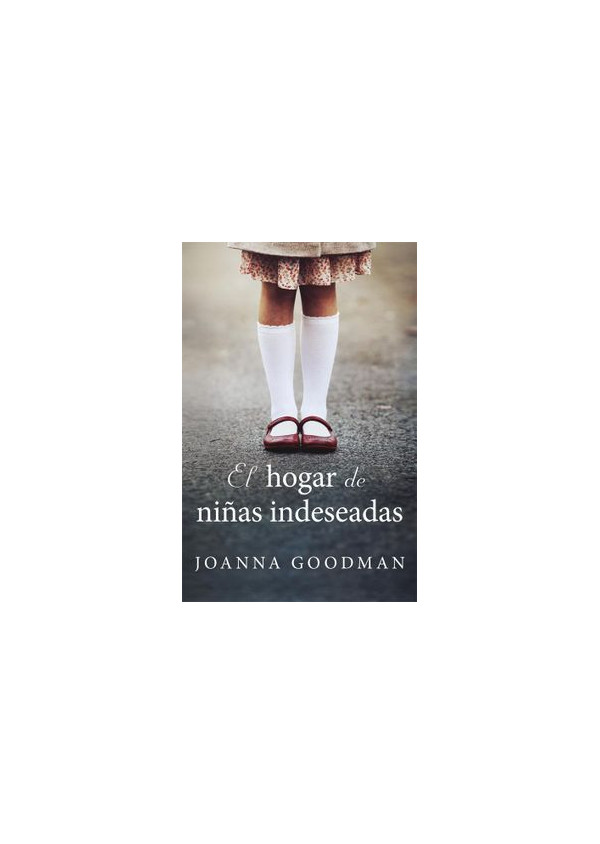 EL HOGAR DE NIÑAS INDESEADAS