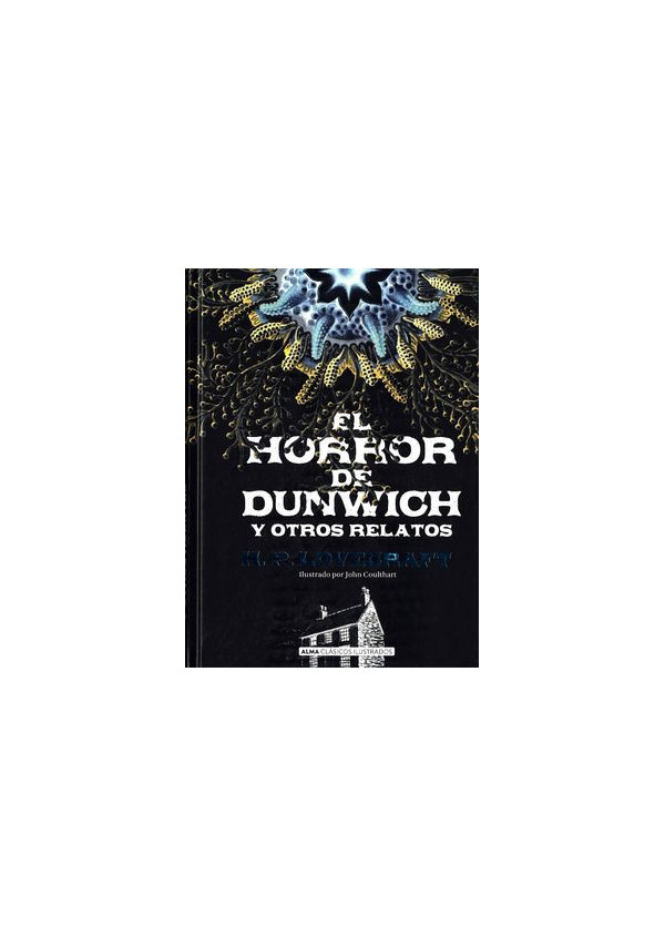 EL HORROR DE DUNWICH Y OTROS RELATOS