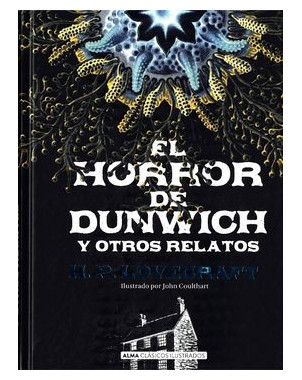 EL HORROR DE DUNWICH Y OTROS RELATOS
