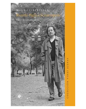 RICARDO PIGLIA A LA INTEMPERIE