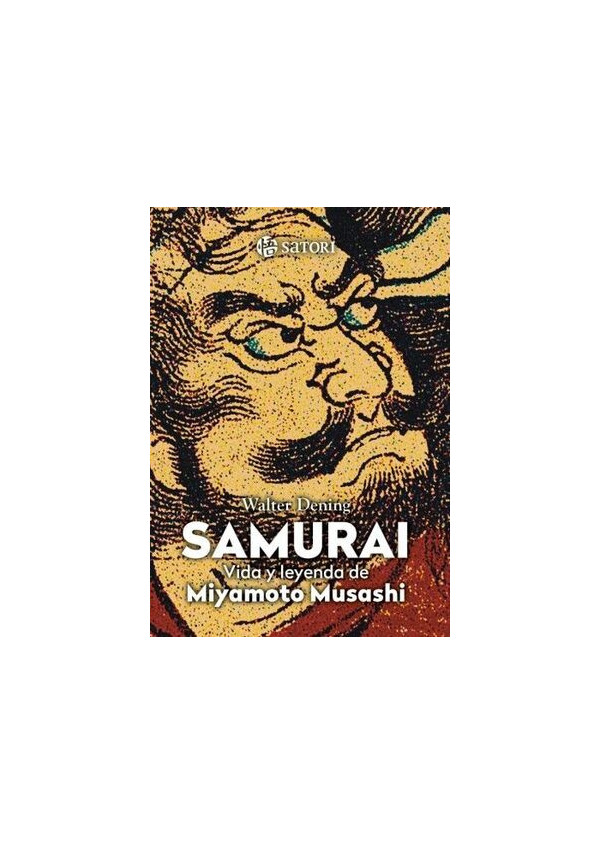 SAMURAI VIDA Y LEYENDA DE MIYAMOTO MUSASHI