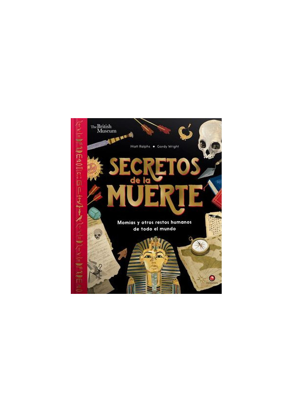 SECRETOS DE LA MUERTE (MOMIAS Y OTROS RESTOS HUMANOS DE TODO EL MUNDO)