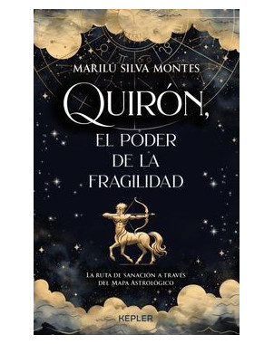 QUIRON EL PODER DE LA FRAGILIDAD