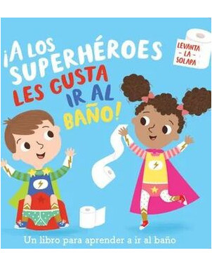 A LOS SUPERHEROES LES GUSTA IR AL BAÑO