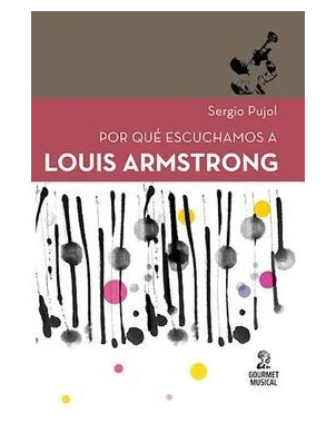 POR QUE ESCUHCAMOS A LOUIS ARMSTROM